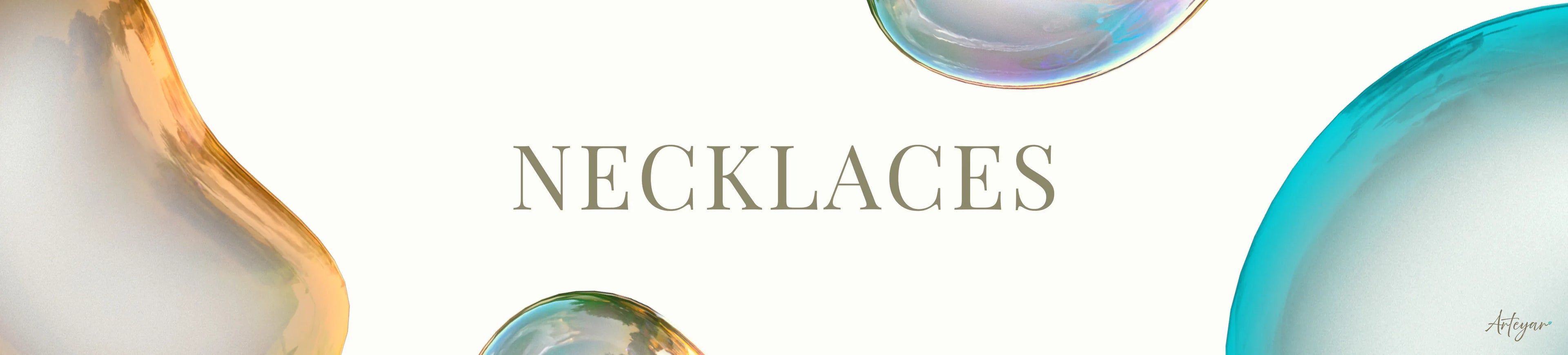 Necklaces collection — handmade gold and gemstone necklaces, delicate layering and statement necklaces, handcrafted fine jewelry by Arteyar